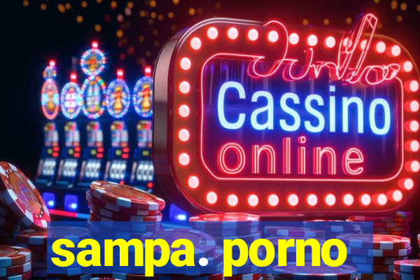 sampa. porno